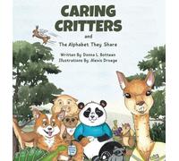 CARING CRITTERS AND THE ALPHABET THEY SHARE