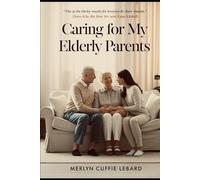 CARING FOR MY ELDERLY PARENTS: SHOWING PATIENCE