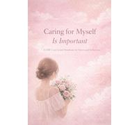 Caring for Myself is Important: A Self-Care Lined Notebook for Notes and Reflection