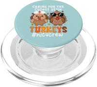 Caring For The Cutest Little Turkeys NICU Crew Thanksgiving PopSockets PopGrip para MagSafe