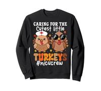 Caring For The Cutest Little Turkeys NICU Crew Thanksgiving Sudadera