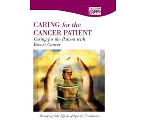 Caring for the Patient with Breast Cancer: Managing Side Effects of Specific Treatments (DVD)