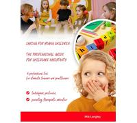 Caring for young children : The professional guide for childcare assistants: A professional tool for students, trainers and practitioners techniques, protocols, parenting, therapeutic education