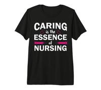 Caring is The Essence of Nursing Nurses Funny Nurse Camiseta Premium