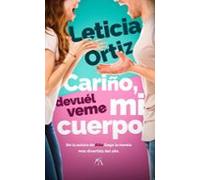 Cariño Devuélveme Mi Cuerpo
