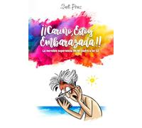 ¡¡Cariño, Estoy Embarazada!!: La increible experiencia de ser padre a los 52