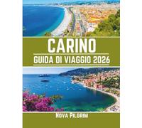 CARINO GUIDA DI VIAGGIO 2026: Una guida attenta al periodo migliore per visitare la città, dove alloggiare, cosa vedere e come viverla come la gente del posto.
