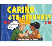 Cariño, ¿Te atreves?: Retos y juegos para parejas: el libro perfecto para competir, reír juntos y transformar cualquier momento aburrido en una experiencia divertida e inolvidable