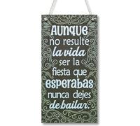 CARISPIBET Aunque nunca resulte placa decorativa inspiradora y divertida decoración alegre para el hogar ecoracion baile y felicidad 30 x 15 cm