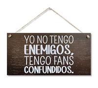 CARISPIBET Yo no tengo enemigos placa decorativa humoristica adorno colgante para el hogar 15x 30 cm
