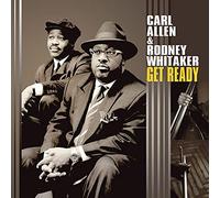 Carl Allen & Rodney Whitaker - Get Ready