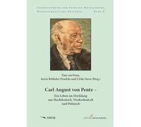 Carl August von Pentz: Ein Leben im Dreiklang aus Hochdeutsch, Niederdeutsch und Polnisch
