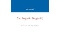 Carl Augustin Bürger (III): Erinnerungen 13.08.1812 - 12.12.1812
