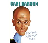 Carl Barron: Skating Rink for Flies [DVD]