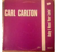 Carl Carlton - Baby I Need Your Lovin'