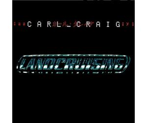 CARL CRAIG - LANDCRUSING + BONUS TRACKS