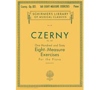 Carl czerny : 160 eight-measure exercises, op. 821 - piano - recueil: Schirmer Library of Classics Volume 147 Piano Technique