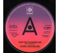 Carl Douglas - Keep On Pleasing Me - Carl Douglas 7" 45