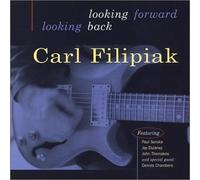 Carl Filipiak - Looking Forward Looking Back
