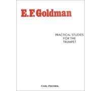 Carl Fischer Practical Studies for the Trumpet by E.F. Goldman