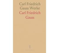 Carl Friedrich Gauss Werke