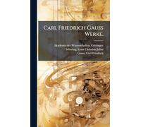 Carl Friedrich Gauss Werke.
