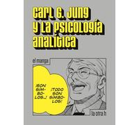 Carl G. Jungy la psicología analítica: El manga: 0 (La otra h)