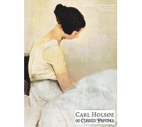 'Carl Holsøe: 60 Curated Paintings'; Coffee Table Book/High Quality Art Prints/Plates; Softcover; Large A4 (8.5x11.69"); Archival-Quality Paper and ... for Each Page (My Private Art Gallery)