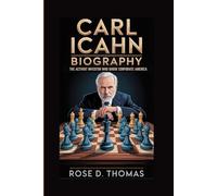CARL ICAHN BIOGRAPHY: THE ACTIVIST INVESTOR WHO SHOOK CORPORATE AMERICA