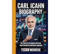 CARL ICAHN BIOGRAPHY: The fearless billionaire investor who changed corporate America