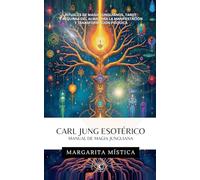Carl Jung Esotérico - Manual De Magia Junguiana: 1 (Margarita Mística)