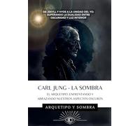 Carl Jung - La Sombra: 1 (Carl Gustav Jung - Colección en Español)
