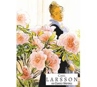 'CARL LARSSON: 100 Curated Paintings'; Luxury Coffee Table Book/High Quality Prints/Plates; Softcover; Large A4 Size (8.5x11.69"); Premium ... behind for each (My Private Art Gallery)