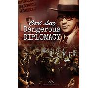 Carl Lutz - Dangerous Diplomacy [USA] [DVD]