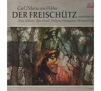Carl Maria von Weber, Anny Schlemm, Rita Streich, Hermann Uhde, Wolfgang Windgassen - Der Freischütz (Ausschnitte)