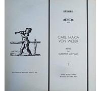 Carl Maria Von Weber - Music for Clarinet and Piano: Grand Duo Concertant, Op. 48 ~ Variations, Op. 33 ~ Introduction, Theme and Variations, Op. Posth. ~~~ Jerome Bunke, Clarinet - Hidemitsu Hayashi, Piano ~~~~ Musical Heritage Society MHS 3332