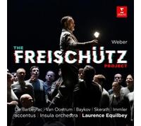 Laurence Equilbey - Laurence Equilbey - The Freischütz Project (CD + DVD Bonus)