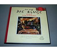 Carl Orff: Die Kluge (The Story of The King and The Wise Woman)