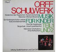 Carl Orff - Orff: SCHULWERK - Musik für Kinder, Teil I & II [Vinyl Doppel-LP] [Schallplatte]