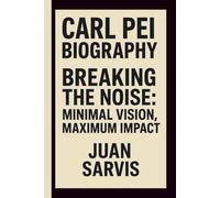 CARL PEI: BREAKING THE NOISE:MINIMAL VISION, MAXIMUM IMPACT