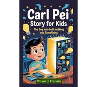 Carl Pei Story for Kids: The Boy Who Built Nothing Into Something
