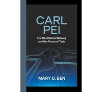 Carl Pei: The Mind Behind Nothing and the Future of Tech