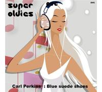 CARL PERKINS - BLUE SUEDE SHOES CD FRENCH CHARLY 1989