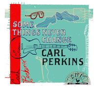 Carl Perkins - Some Things Never Change