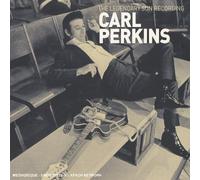 Carl Perkins - The Legendary Sun Recording : Carl Perkins