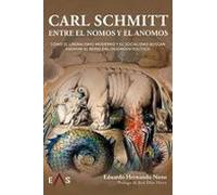 Carl Schmitt Entre El Nomos Y El Anomos