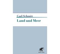 Carl Schmitt Land und Meer: Eine weltgeschichtliche Betrachtung (Tapa blanda)