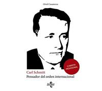 Carl Schmitt pensador del orden internacional (Ciencia Política - Semilla y Surco - Serie de Ciencia Política)
