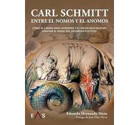 Carl Schmitt Entre El Nomos Y El Anomos