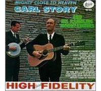 Carl Story & Mountaineers - Mighty Close to Heaven
